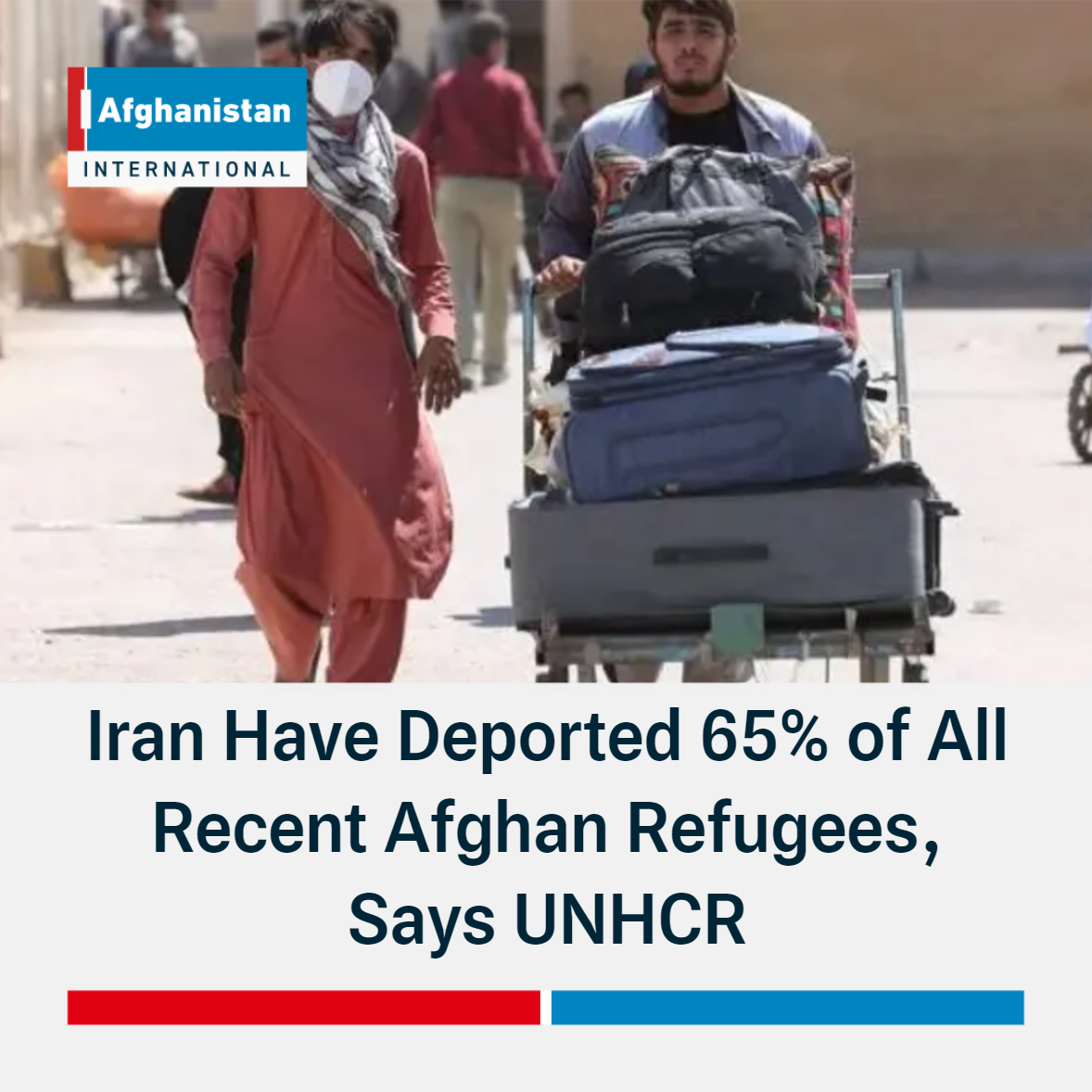 Iran Have Deported 65% of All Recent Afghan Refugees, Says UNHCR