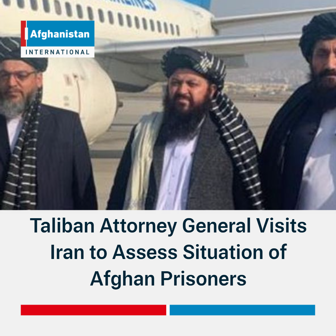 Taliban Attorney General Visits Iran to Assess Situation of Afghan ...