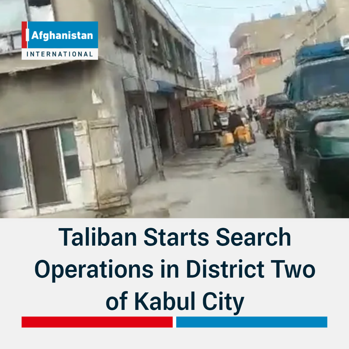 Taliban Starts Search Operations in District Two of Kabul City