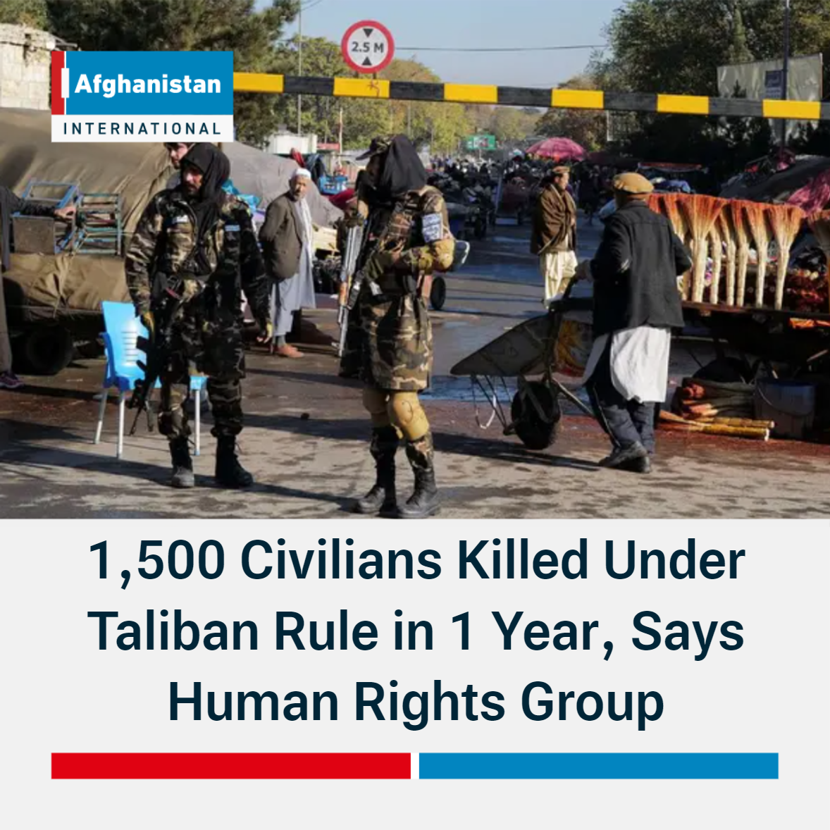 1,500 Civilians Killed Under Taliban Rule in 1 Year, Says Human Rights ...